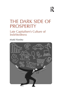 The Dark Side of Prosperity - Mark Horsley