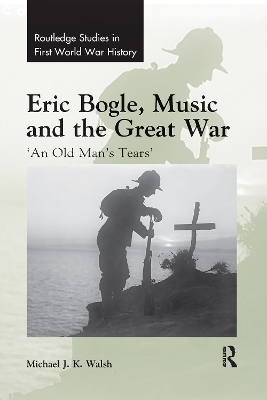 Eric Bogle, Music and the Great War - Michael J. K. Walsh