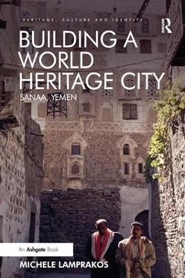 Building a World Heritage City - Michele Lamprakos