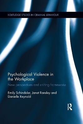 Psychological Violence in the Workplace - Emily Schindeler, Janet Ransley, Danielle Reynald