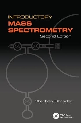 Introductory Mass Spectrometry - Stephen Shrader