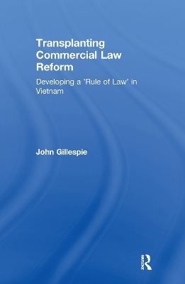 Transplanting Commercial Law Reform - John Gillespie