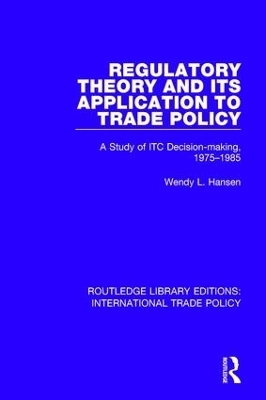 Regulatory Theory and its Application to Trade Policy - Wendy L. Hansen