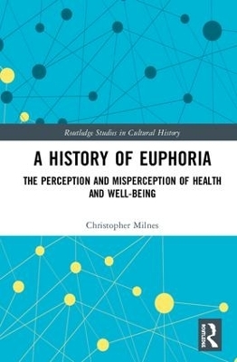 A History of Euphoria - Christopher Milnes