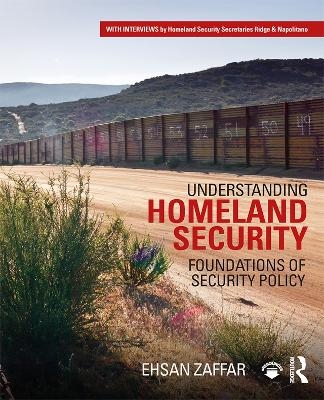 Understanding Homeland Security - Ehsan Zaffar