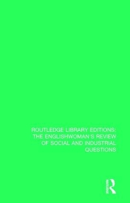 The Englishwoman's Review of Social and Industrial Questions - 