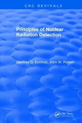 Principles of Nuclear Radiation Detection - Geoffrey G. Eichholz