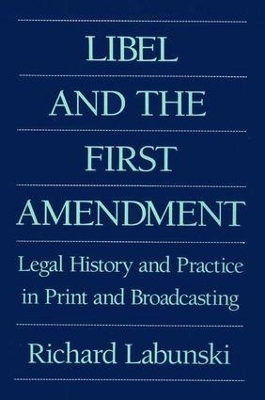 Libel and the First Amendment - Richard E. Labunski