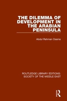 The Dilemma of Development in the Arabian Peninsula - Abdul Rahman Osama