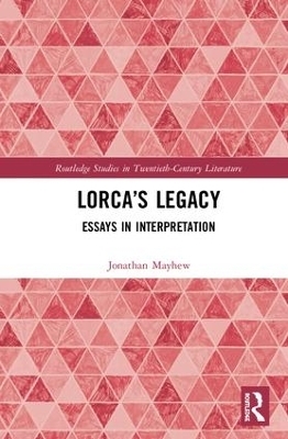 Lorca’s Legacy - Jonathan Mayhew