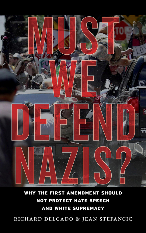 Must We Defend Nazis? - Richard Delgado, Jean Stefancic