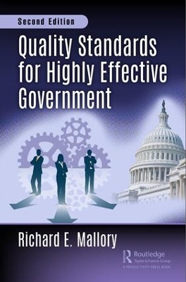 Quality Standards for Highly Effective Government, Second Edition - Richard E. Mallory