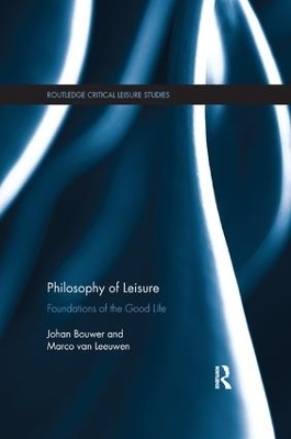 Philosophy of Leisure - Johan Bouwer, Marco Van Leeuwen