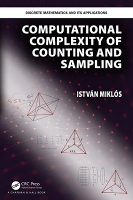 Computational Complexity of Counting and Sampling - Istvan Miklos