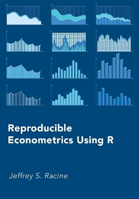 Reproducible Econometrics Using R - Jeffrey S. Racine