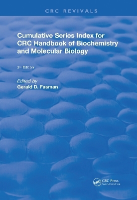 Cumulative Series Index for CRC Handbook of Biochemistry and Molecular Biology - 