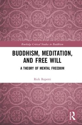 Buddhism, Meditation, and Free Will - Rick Repetti