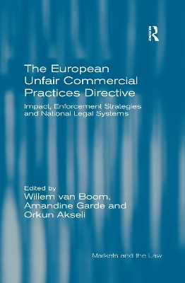 The European Unfair Commercial Practices Directive - Willem van Boom, Amandine Garde