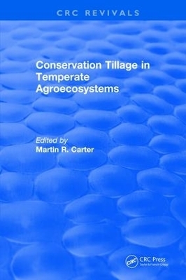 Revival: Conservation Tillage in Temperate Agroecosystems (1993) - M.R. Carter