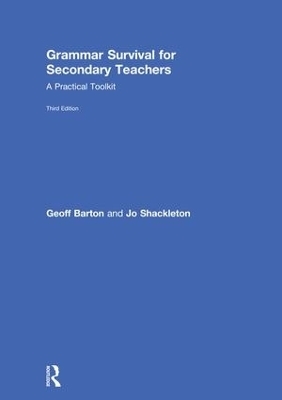 Grammar Survival for Secondary Teachers - Geoff Barton, Jo Shackleton