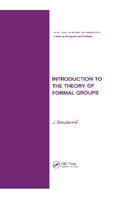 Introduction to the Theory of Formal Groups - Jean A. Dieudonne