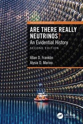 Are There Really Neutrinos? - Allan D. Franklin, Alysia D. Marino