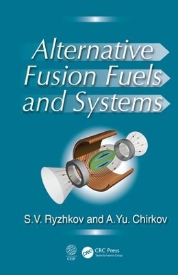 Alternative Fusion Fuels and Systems - Sergei V. Ryzhkov, Alexei Yu. Chirkov