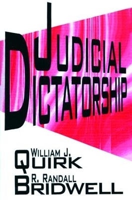 Judicial Dictatorship - William J. Quirk, Randall Bridwell