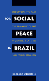 For Social Peace in Brazil - Barbara Weinstein