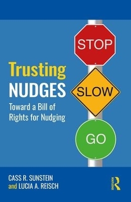 Trusting Nudges - Cass R. Sunstein, Lucia A. Reisch