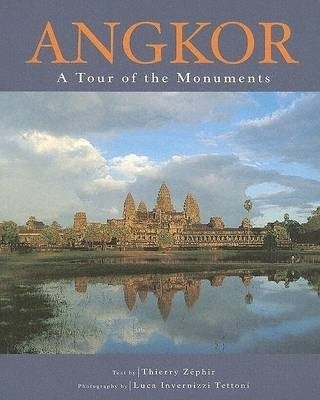 Angkor: A Tour of the Monuments - Thierry Zephir