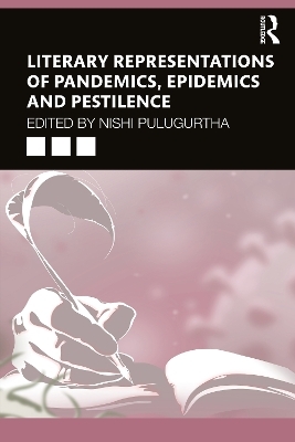 Literary Representations of Pandemics, Epidemics and Pestilence - 