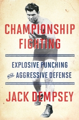 Championship Fighting - Jack Dempsey