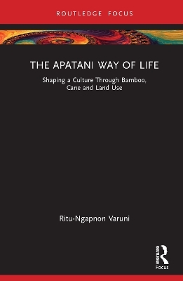 The Apatani Way of Life - Ritu Varuni