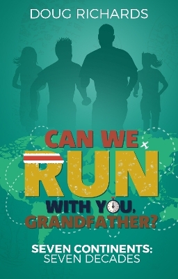 Can We Run With You; Grandfather? - Doug Richards