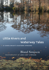 Little Rivers and Waterway Tales -  Bland Simpson