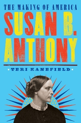 Susan B. Anthony - Teri Kanefield