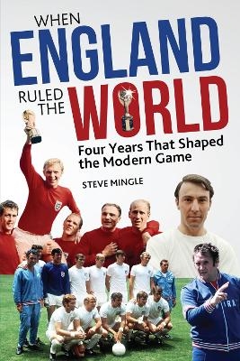 When England Ruled the World - Steve Mingle