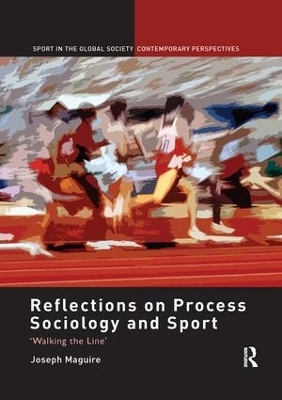 Reflections on Process Sociology and Sport - Joseph Maguire