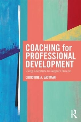 Coaching for Professional Development - Christine Eastman