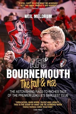 AFC Bournemouth; the Fall and Rise - Neil Meldrum