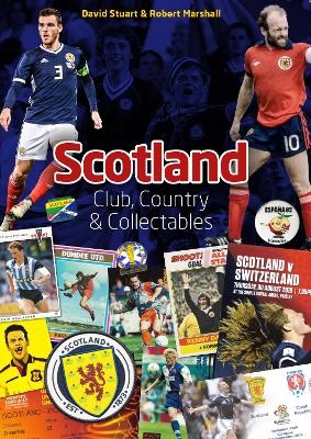 Scotland: Club; Country & Collectables - David Stuart, Robert Marshall