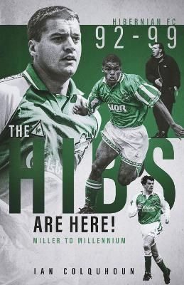 The Hibs are Here - Ian Colquhoun