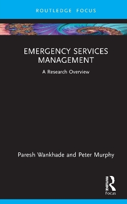 Emergency Services Management - Paresh Wankhade, Peter Murphy