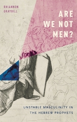 Are We Not Men? - Rhiannon Graybill