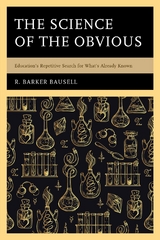 Science of the Obvious -  R. Barker Bausell