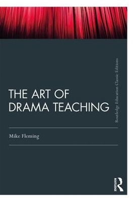 The Art Of Drama Teaching - Mike Fleming