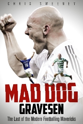 Mad Dog Gravesen - Christopher Sweeney