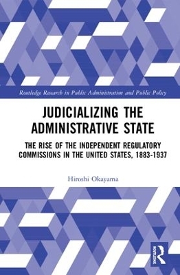 Judicializing the Administrative State - Hiroshi Okayama