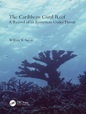 The Caribbean Coral Reef - William K. Sacco